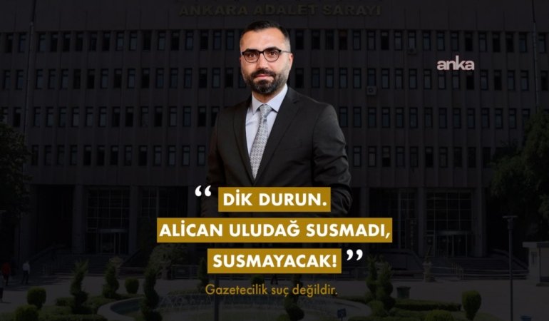 Gazeteci Alican Uludağ’ın tutukluluğuna itiraz edildi